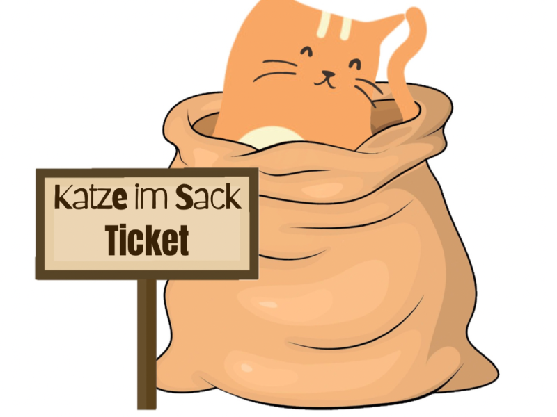 Grafik Katze im Sack mit dem Schild Katze im Sack Ticket